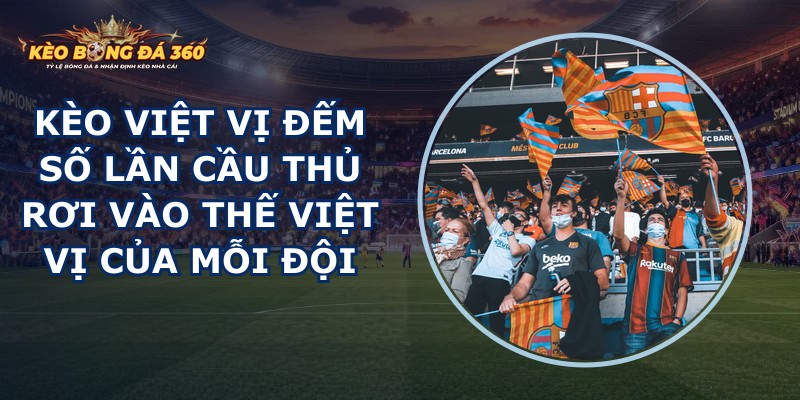 Kèo Việt Vị